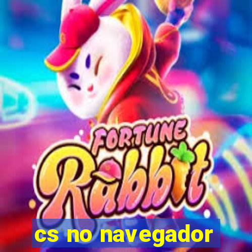 cs no navegador